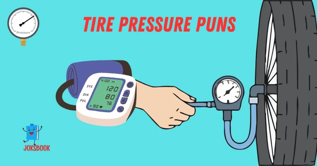 Tire Pressure Puns