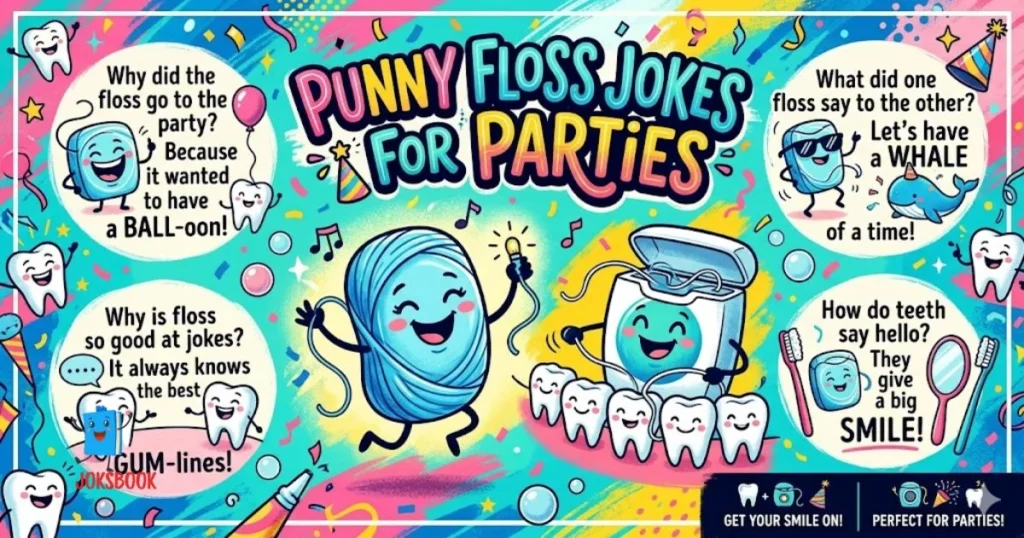 Punny Floss Jokes For Parties
